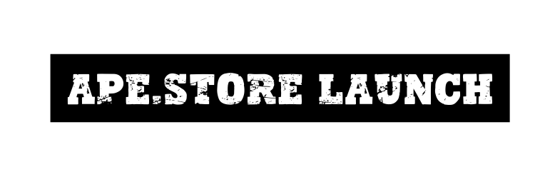 ape store launch